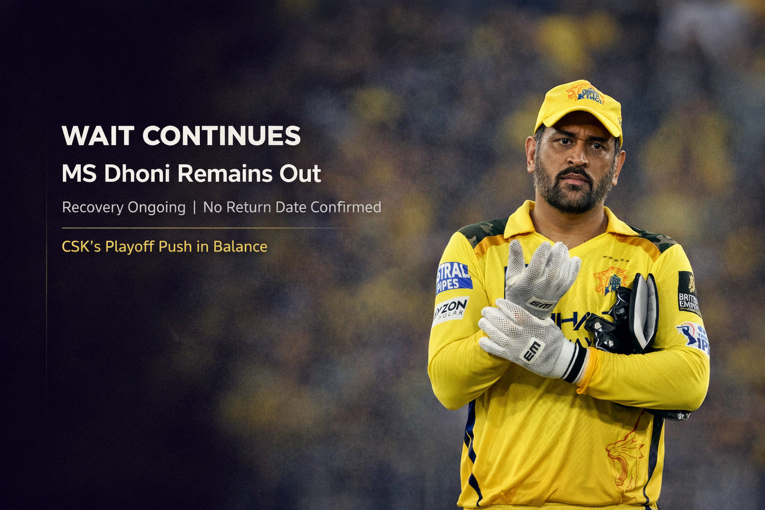Dhoni Absence Deepens CSK Playoff Pressure